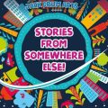 Image with the words "Stories from Somewhere else!"
